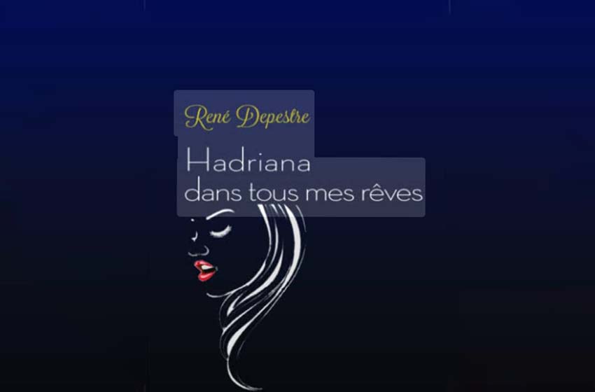 Hadriana dans tous mes rêves de René Depestre, un roman qui fait voyager